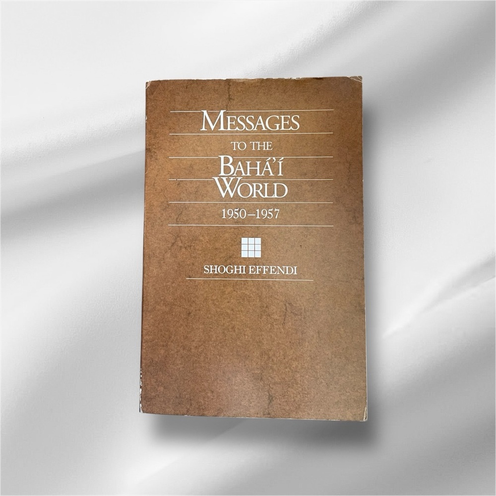 Messages to the Baha'i World 1950-1957, Shoghi Effendi, PB 1999 Book